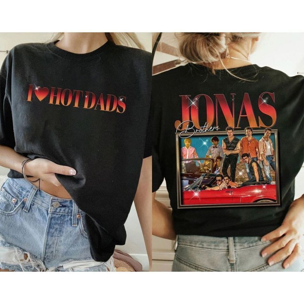 Joe Jonas Hot Dads Funny Meme Fan Gift Graphic 2 Sided T-Shirt